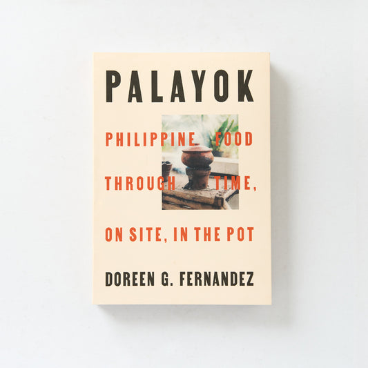 Palayok: Philippine Food through Time, on Site, in the Pot